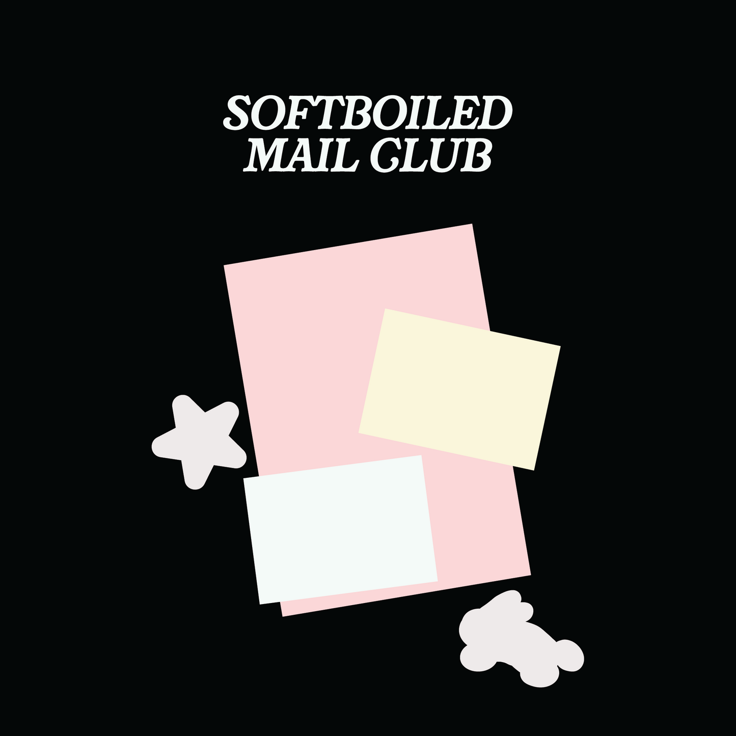 softboiledmail club April Edition (FIRST 50 PEOPLE!)